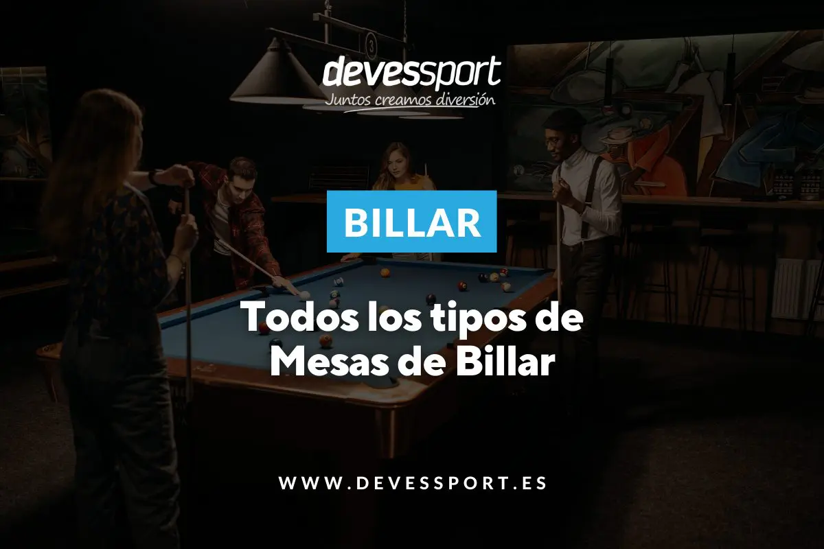 Todos los tipos de Mesas de Billar